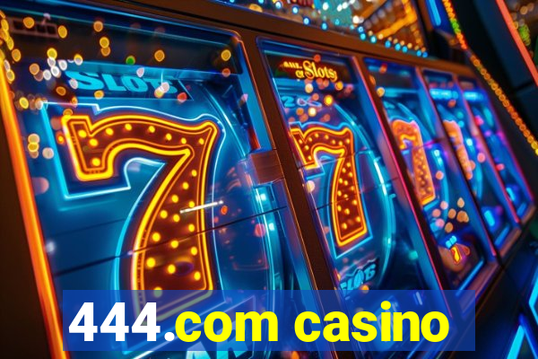 444.com casino